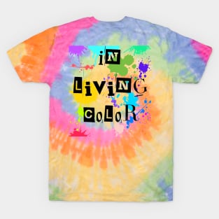 In living Color T-Shirt